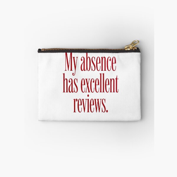 Item preview, MY ABSENCE HAS EXCELLENT REVIEWS designed and sold by SignumShop.