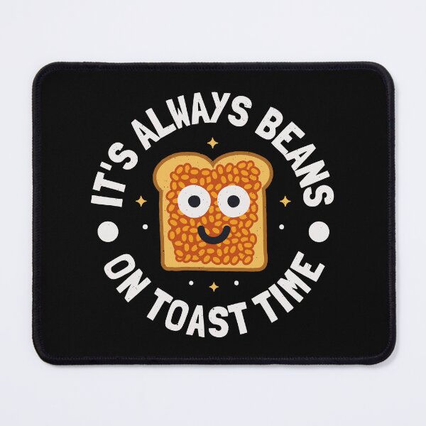 Item preview, It's Always Beans On Toast Time - British Beans On Toast designed and sold by TomThornton.