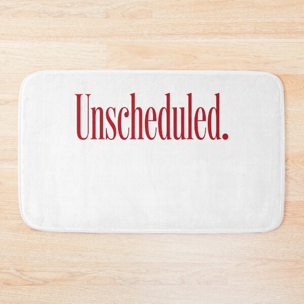 Item preview, UNSCHEDULED designed and sold by SignumShop.