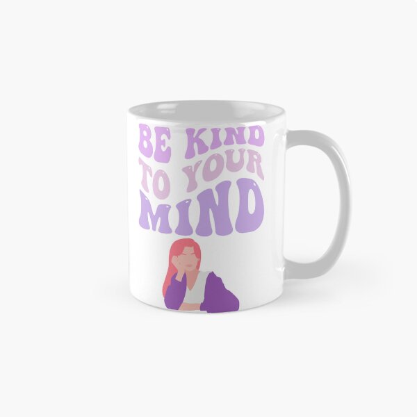 Item preview, Be kind to your mind designed and sold by ExcessiveSarcasmCo..