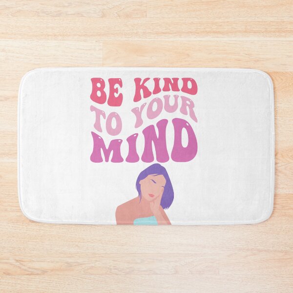 Item preview, Be kind to your mind designed and sold by ExcessiveSarcasmCo..