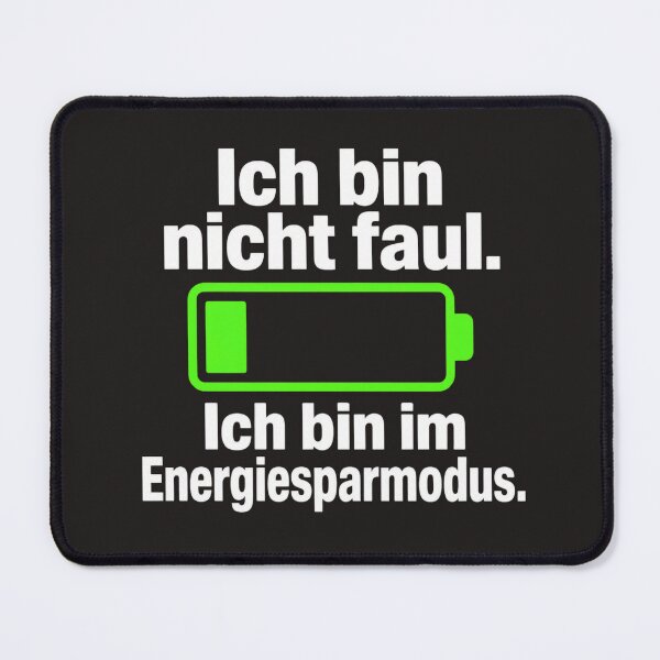 Item preview, Ich bin nicht faul Energiesparmodus - Lustiger Spruch designed and sold by Rhafourde.