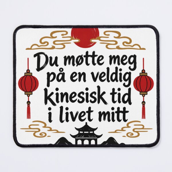 Item preview, Du møtte meg påå en veldig kinesisk tid i livet mitt v2 designed and sold by Norske Meme Quotes.