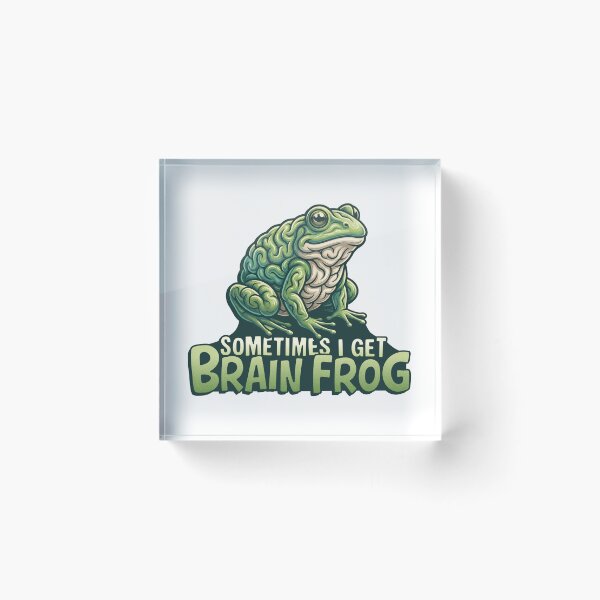Item preview, Sometimes I get BRAIN FROG designed and sold by jbayerart.
