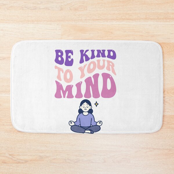 Item preview, Be kind to your mind designed and sold by ExcessiveSarcasmCo..