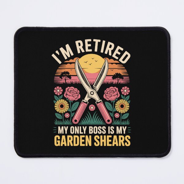 Item preview, I’m Retired – My Only Boss Is My Garden Shears designed and sold by jkrphoto.