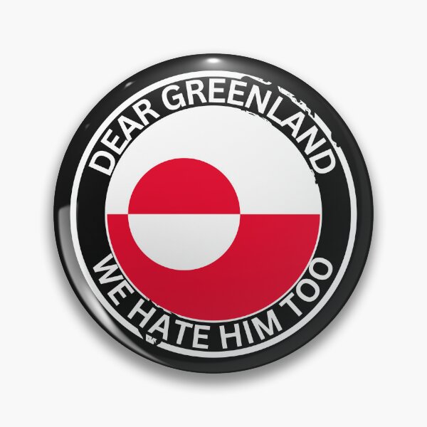 Item preview, Support and stand with Greenland Denmark Dear Greenland we hate him too  designed and sold by erozzz.