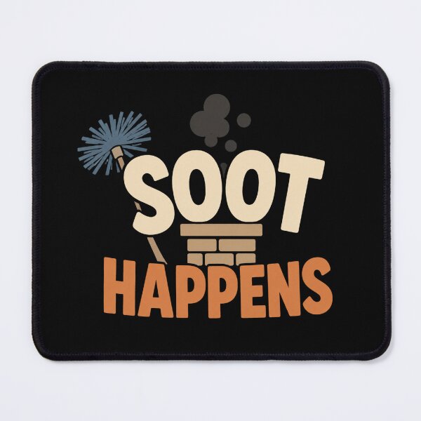 Item preview, Soot Happens Funny Chimney Sweep Gift designed and sold by DreamLayerStudio.