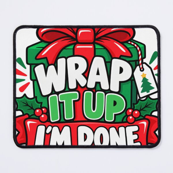 Item preview, Wrap It Up Im Done Funny Christmas Design designed and sold by Kenzie & Co.