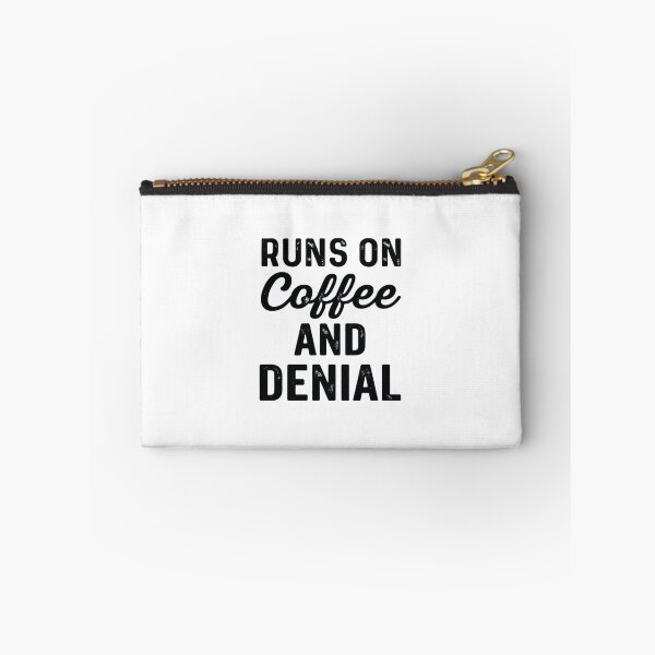 Item preview, Runs on coffee and denial,gift for Nurse designed and sold by CloudyPress.