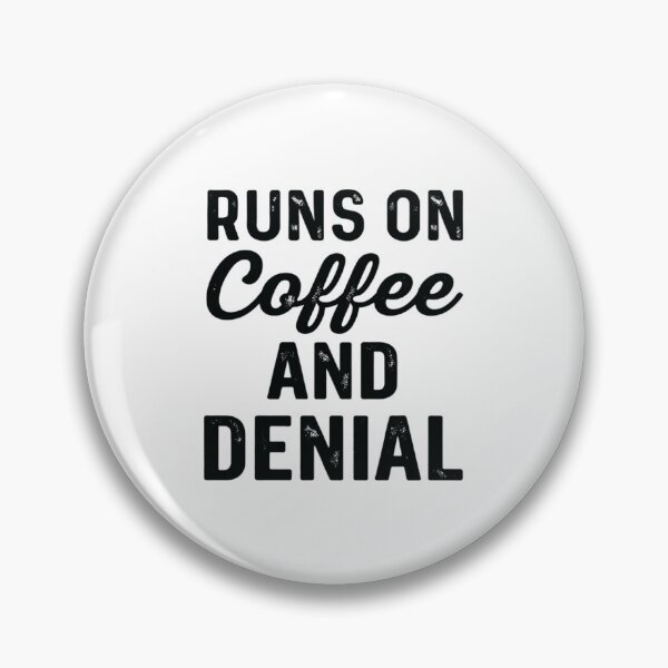 Item preview, Runs on coffee and denial,gift for Nurse designed and sold by CloudyPress.