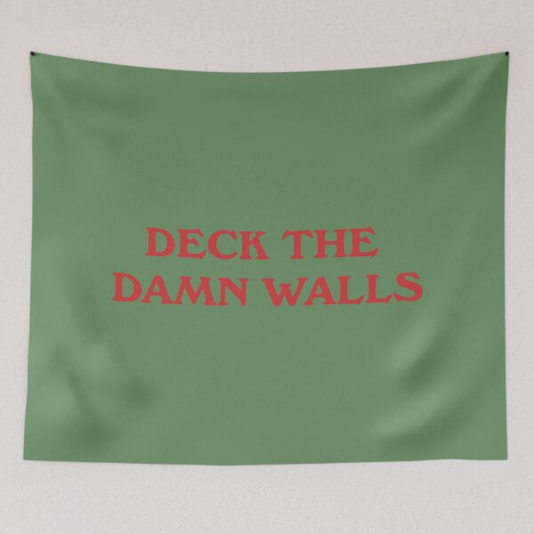 Item preview, Deck the Damn Walls – Funny Christmas Holiday Humor designed and sold by donwillisjrart.