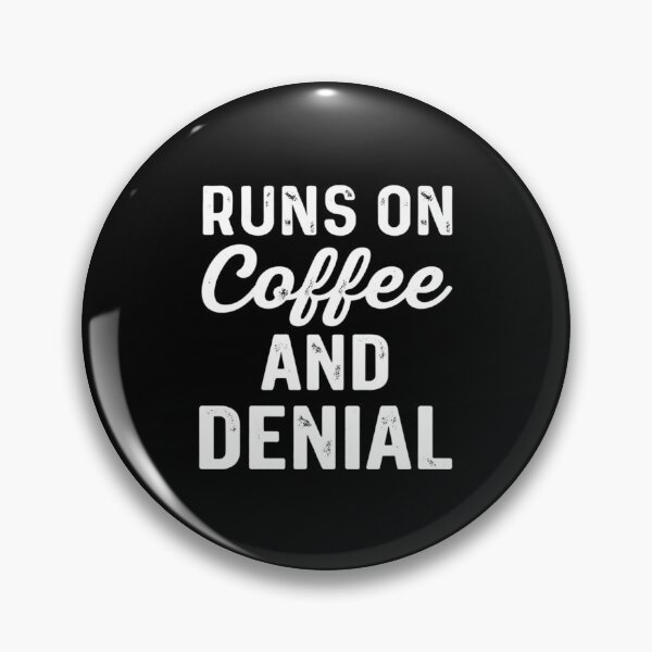 Item preview, Runs on coffee and denial,gift for Nurse designed and sold by CloudyPress.
