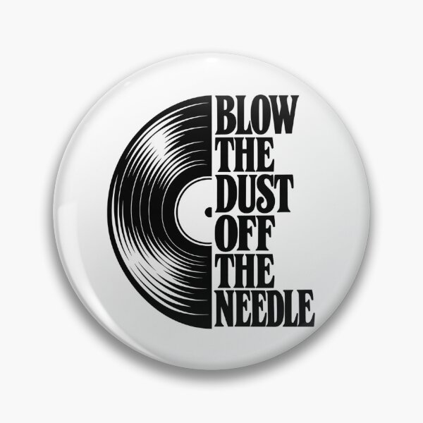 Item preview, Blow the Dust Off the Needle designed and sold by bkxxl.
