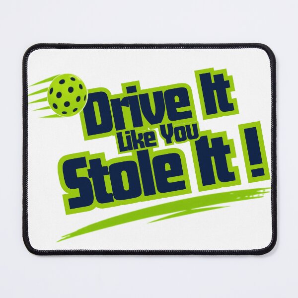 Item preview, Drive It Like You Stole It T-shirt designed and sold by Pickleball 623.