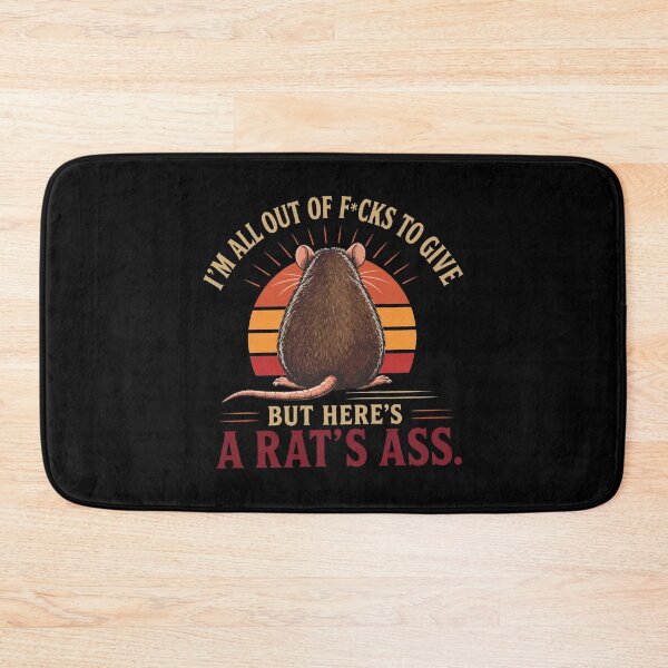 Item preview, I'm All Out Of F*Cks To Give But Here's A Rat's Ass designed and sold by ismaelgeme.