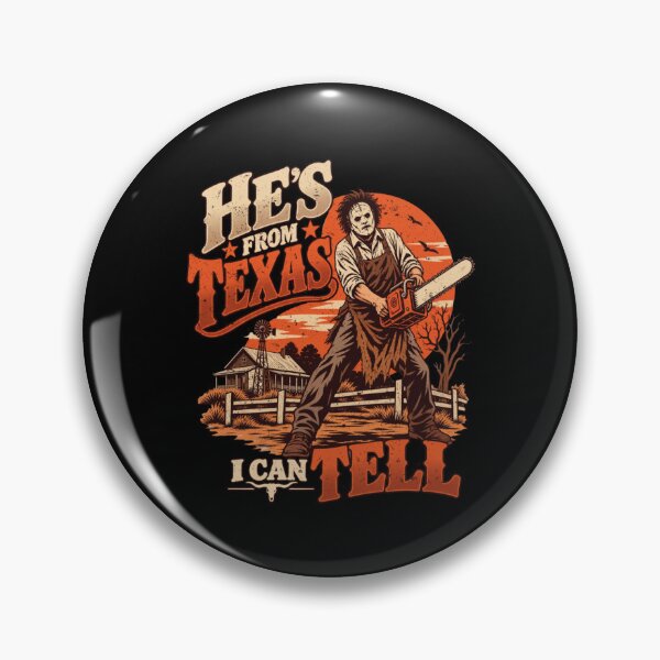 Item preview, He's from Texas I Can Tell Chainsaw Horror Halloween designed and sold by Anime-Nomad.