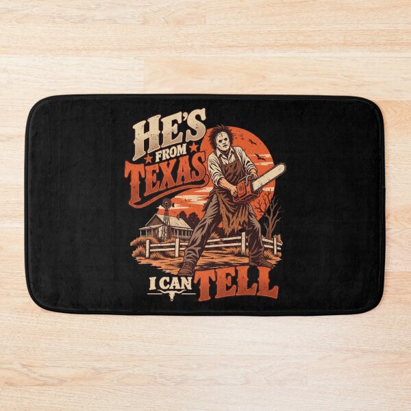 Item preview, He's from Texas I Can Tell Chainsaw Horror Halloween designed and sold by Anime-Nomad.