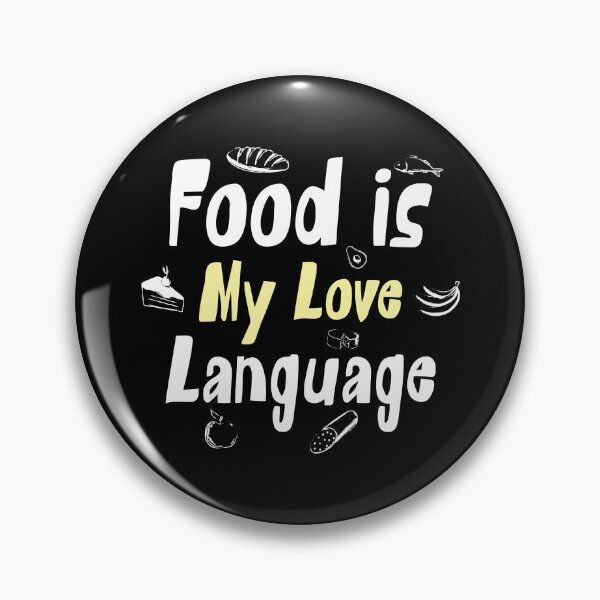 Item preview, Food Is My Love Language designed and sold by Brashkuba.