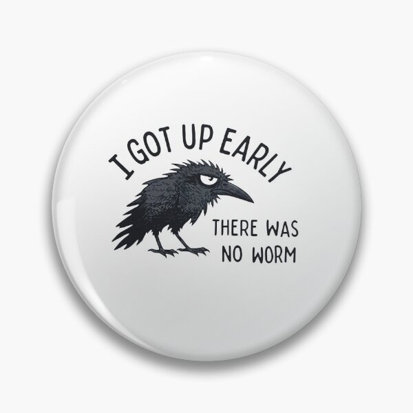 Item preview, I Got Up Early There Was No Worm Crow designed and sold by ismaelgeme.