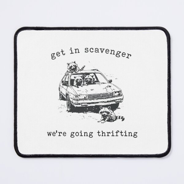 Item preview, Raccoon Get In Scavenger We’re Going Thrifting designed and sold by ismaelgeme.