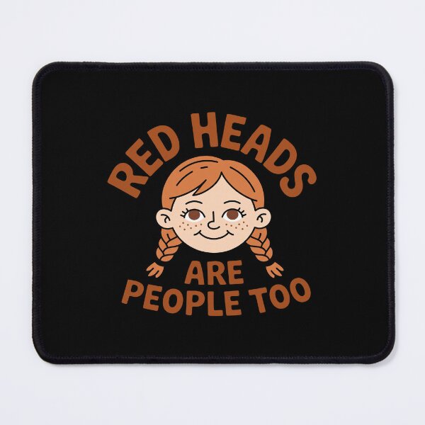 Item preview, Red Heads Are People Too Girl designed and sold by ismaelgeme.