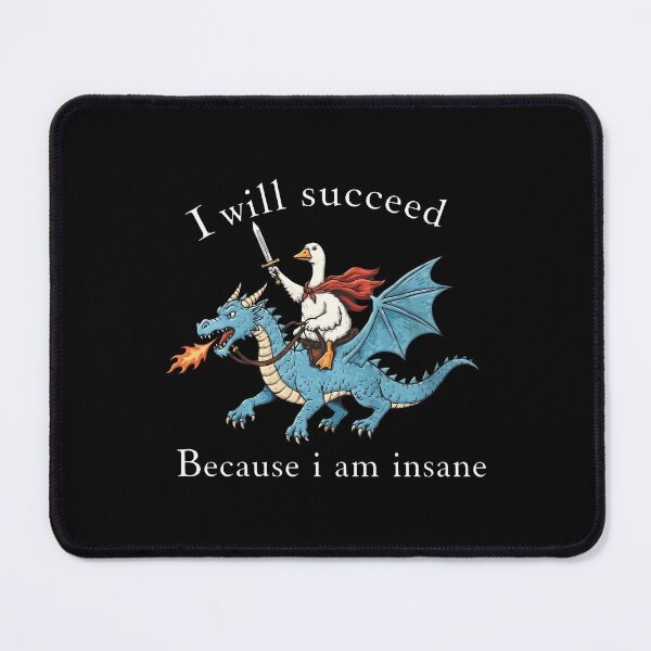 Item preview, I Will Succeed Because I Am Insane designed and sold by ismaelgeme.