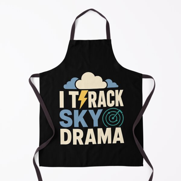 Item preview, I Track Sky Drama Meteorologist Humor designed and sold by DreamLayerStudio.