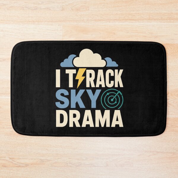 Item preview, I Track Sky Drama Meteorologist Humor designed and sold by DreamLayerStudio.