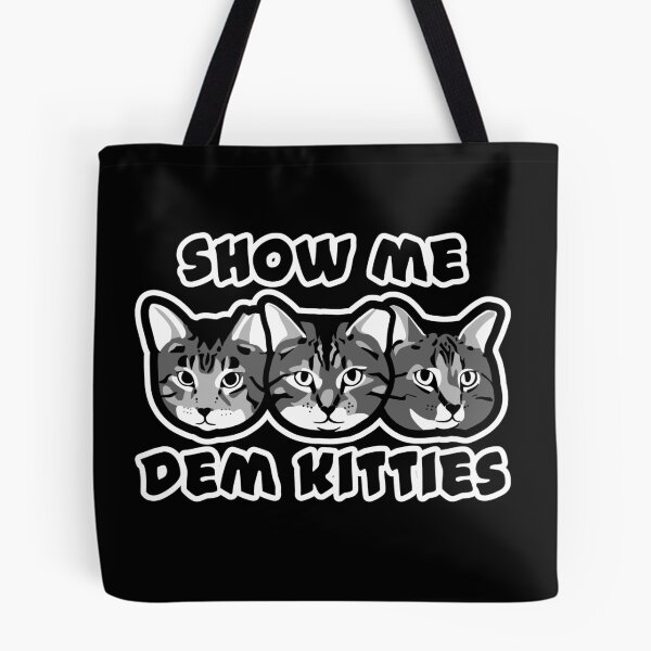 Item preview, Show Me Dem Kittes! designed and sold by Art by Meddy Jurack.