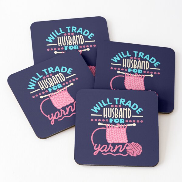 Item preview, Will Trade Husband For Yarn Knitting Gifts  designed and sold by jaygo.