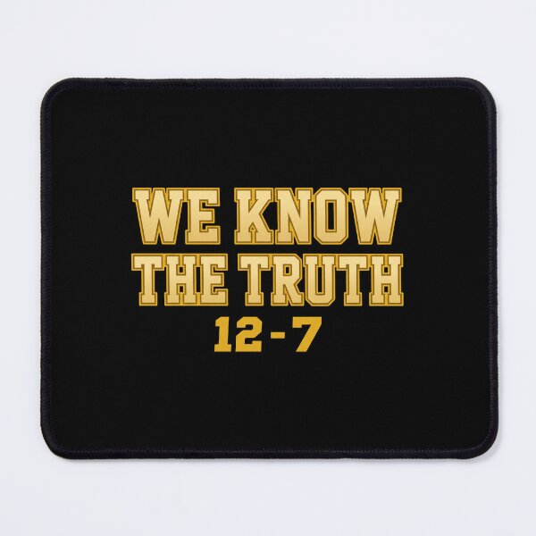 Item preview, We Know The Truth 12 7 designed and sold by snhowkk.