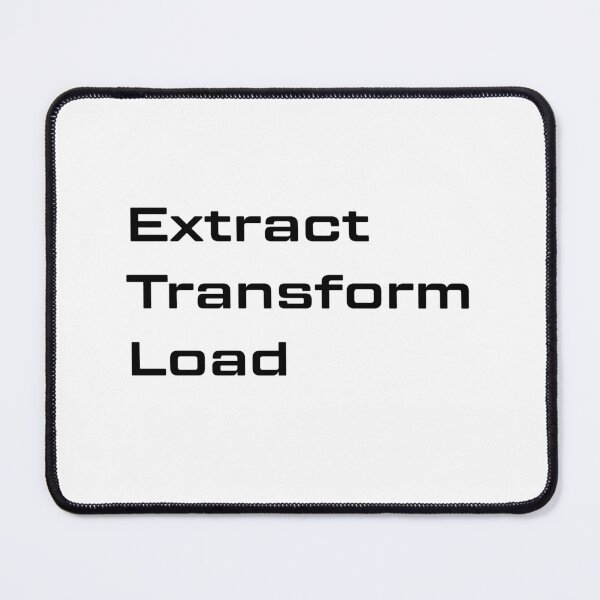 Item preview, Extract Transform Load – Funny Data Engineer Humor designed and sold by Identity Studio.