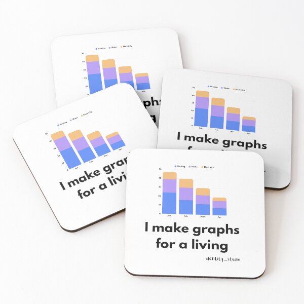 Item preview, I Make Graphs for a Living – Data Analyst Humor designed and sold by Identity Studio.