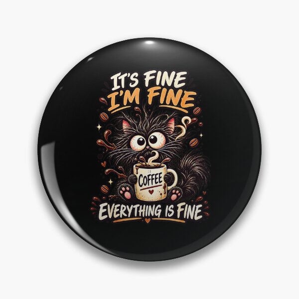 Item preview, It’s Fine I’m Fine Everything Is Fine – Funny Coffee Cat designed and sold by Byhergawaa.