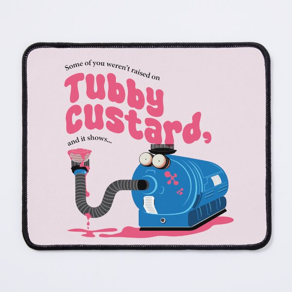 Item preview, Some of you weren't raised on Tubby Custard designed and sold by JenDGraphicDesign.