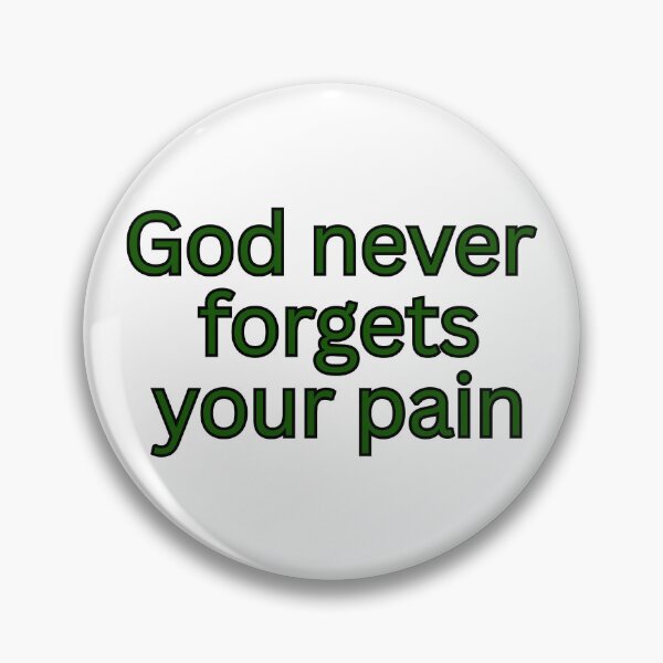 Item preview, God never forgets your pain-faith encouragement quote designed and sold by Omer's store.