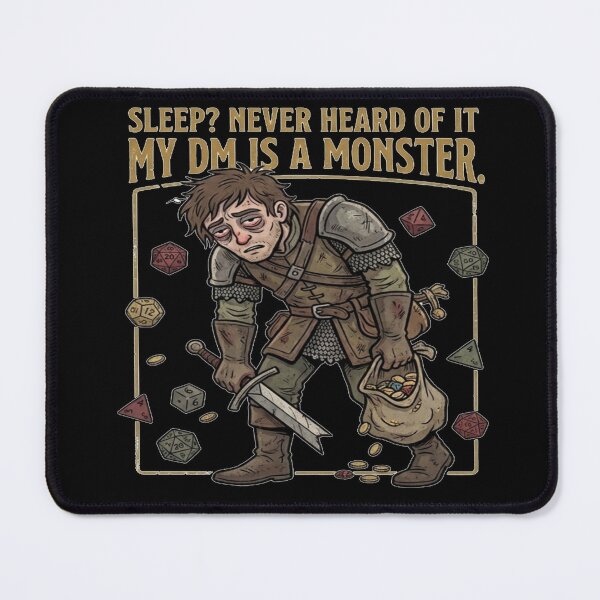 Item preview, Sleep Never Heard Of It - My DM Is A Monster - Funny Exhausted RPG Player designed and sold by StreetNovaInk.