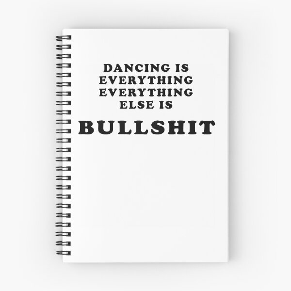 Item preview, Dancing Is Everything Everything Else Is Bullshit Bold Black Text Dance Lover Quote Apparel designed and sold by slmfams.