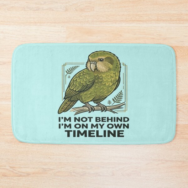 Item preview, Kakapo I'm Not Behind I'm On My Own Timeline designed and sold by Max Store.