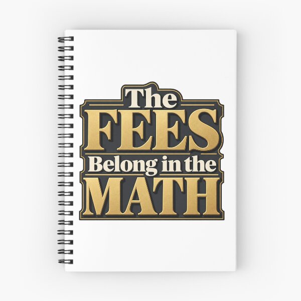 Item preview, The Fees Belong in the Math Trading Typography designed and sold by Bikivuno.