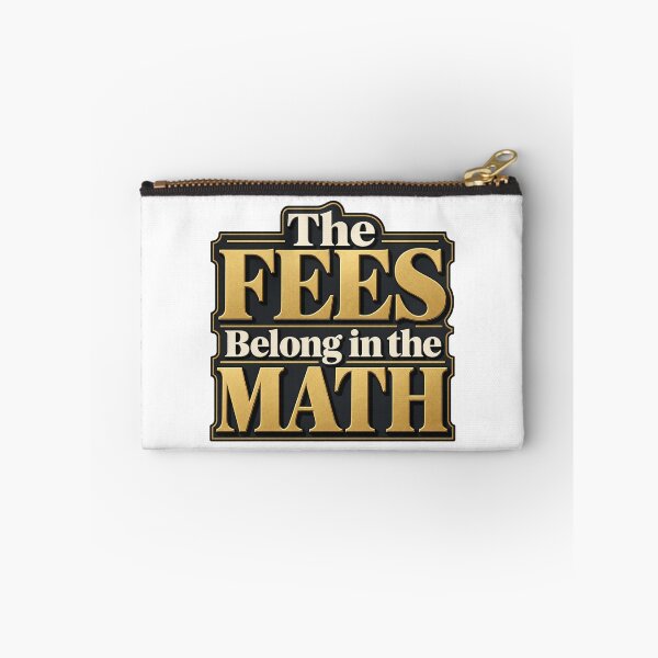 Item preview, The Fees Belong in the Math Trading Typography designed and sold by Bikivuno.