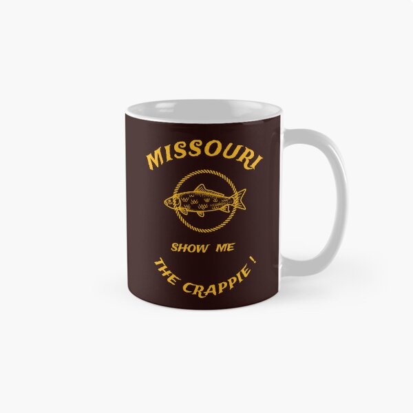 Item preview, MISSOURI SHOW ME THE CRAPPIE ! designed and sold by JamiesLocker.