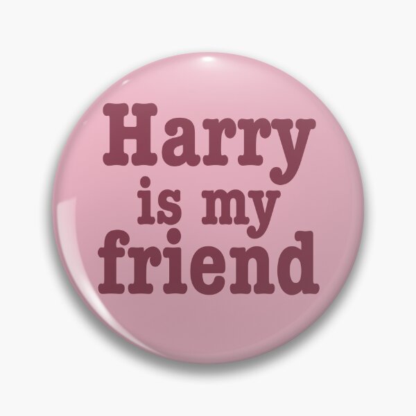 Item preview, Harry Is My Friend button-pin-sticker designed and sold by Victoriagreenjewelry.
