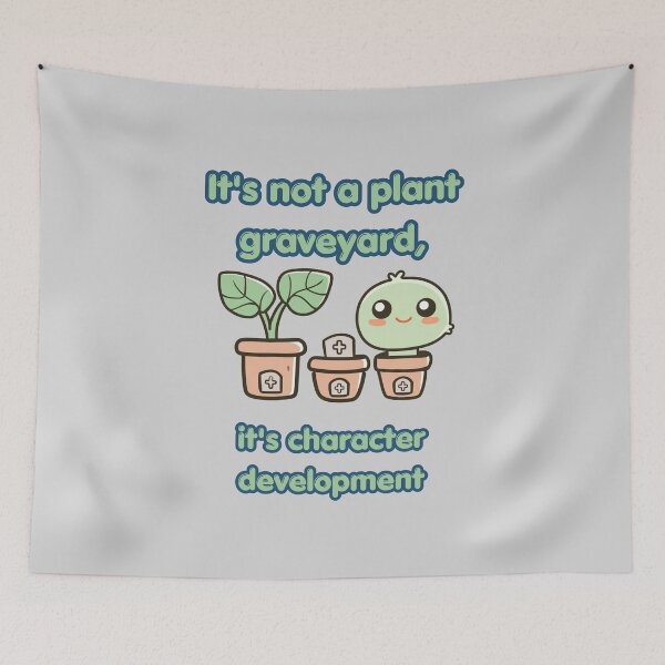 Item preview, Plant Graveyard Character Development Funny Design designed and sold by FashionDollQtr.