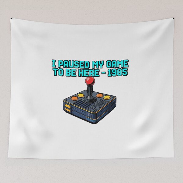 Item preview, I Paused My Game to Be Here - 1985 designed and sold by GeeklyShirts.
