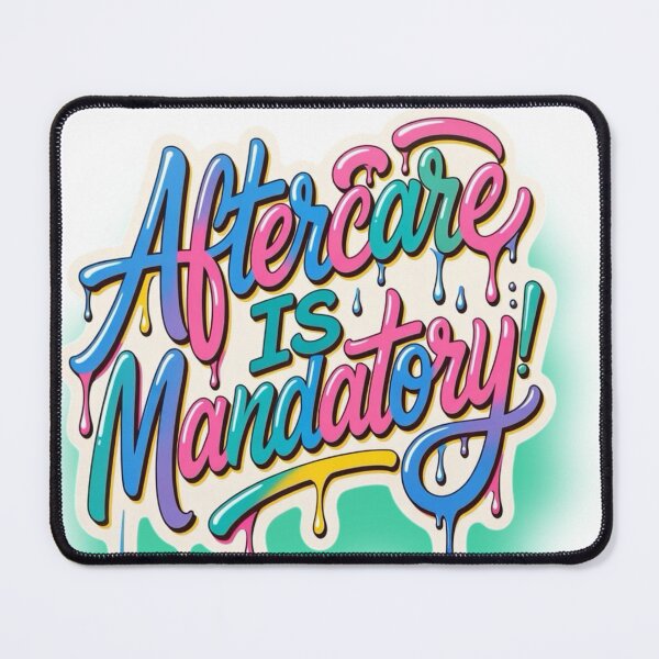 Item preview, After Care Is Mandatory  designed and sold by Milkvoncakez.