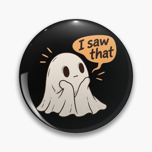 Item preview, Funny Ghost Saying I Saw That Spooky Humor Internet Meme designed and sold by Bandnarelle.