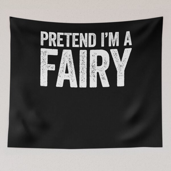 Item preview, Pretend I'm A Fairy Shirt Adult Kids Men Women Fairy Costume designed and sold by AmberWild.