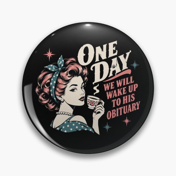 Item preview, One Day We Will Wake Up To His Obituary Retro American Politics designed and sold by BarnettemarArts.